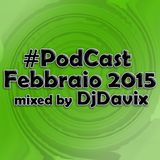 #Podcast Febbraio 2015 mixed by DjDavix