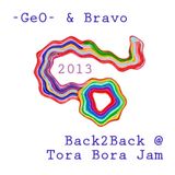 -GeO- & Bravo B2B Tora Bora Jam 2013
