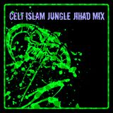 Celt Islam Jungle Jihad mix