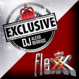 Dj Alexx Berrios Flexx Club Exclusive