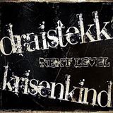 Draistekk&KrisenkinD-NextLeveL (Setcut)