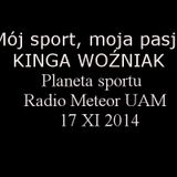 Kinga Woźniak na Planecie Sportu Radia Meteor UAM - 17XI2014