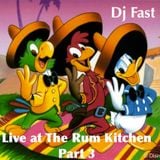 Dj FAST - Live At The Rum Kitchen Part 3
