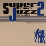 DJ Muro - Super Funky Jazz Breaks Vol. 2