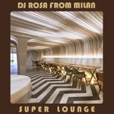 DJ Rosa from Milan - Super Lounge