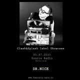 Dr. Nice - Clash&Splash Label Showcase 05/7/2015