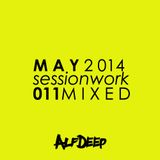 ALF DEEP - SESSION WORK - MAY 2014 - MIXED - EPISODE 011