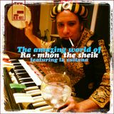 PLAYLIST The amazing world of Ra-mhön the Sheik