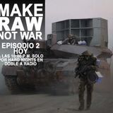 Make Raw, Not War Episode-02