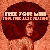Free Your Mind 8 - Soul Funk Jazz Session