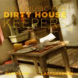 Junk Music for Dirty House Keepers