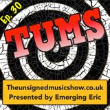 TUMS Ep.30 www.TheUnsignedMusicShow.co.uk