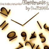 One take recorded Electronic 2 by D-SKOOL