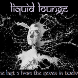 Liquid Lounge - The Last 2 From The Seven In Twelve...