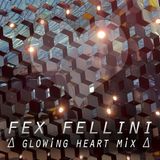 Fex Fellini - Glowing Heart Mix (September 2011)