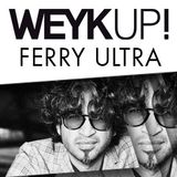 WEYKUP! Radio with Ferry Ultra (Peppermint Jam)