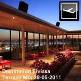 Destination Eivissa (Terrace Mix) 28-05-2011
