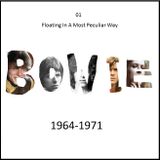 Floating In A Most Peculiar Way: Bowie 1964-1971