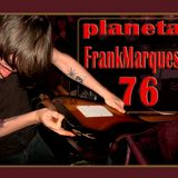 Planeta FrankMarques #76 06dez2012