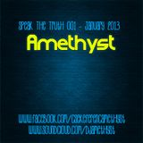 Amethyst - Speak The Truth 001 - January 2013 Podcast