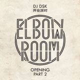 Elbow Room Opening Part 2