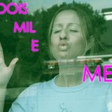 DOIS MIL E KISS ME