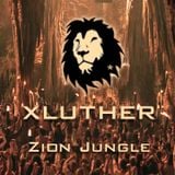 xluther - Zion Jungle (MixSet)