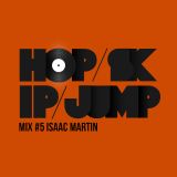 Hopskipjump #5 Mixed by Isaac Martin