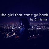 The Girl That Can't Go Back