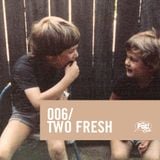 Two Fresh - The Fat! Club Mix 006
