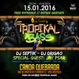 Tropikal Bass - Le 15 janvier au Canoa Quebrada - Dj Septik, Dj Drigao & Jay Psar - Promo Mix