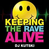 Dj Kutski presents Keeping The Rave Alive (In The Mix)