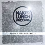 Naked Lunch PODCAST #144 - YARI GRECO