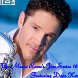 The Music Room's Jazz Series 18 - Featuring Dave Koz (Mixed By: DOC 09.30.11)