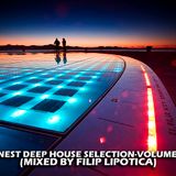 FINEST DEEP HOUSE SELECTION-VOLUME 4 2014 (MIXED BY FILIP LIPOTICA)
