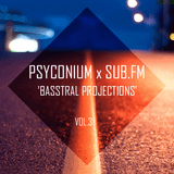 LIVE on SUB.FM | Psyconium's 'Basstral Projections' | Vol. 3 (04_02_2015)