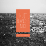 Nuit Blanche Mix