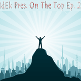 IdEk Pres. On The Top Ep.2