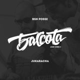 Bassota JUKE WEEK BSN POSSE - JUKARACHA