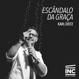 Escândalo da Graça / Karl Dietz