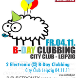 2 Electronix @ B-Day Clubbing CityClub Leipzig // 2011-11-04