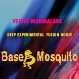 VELVET MARMALADE - Base Mosquito Deep Tech Fusion