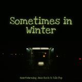 Sometimes in Winter