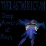 Deep (Powers at Play)