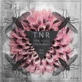 Pink Noise Ordinance - TNR Mix 006