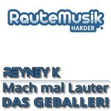 02.09.2014 Reyney K. - Mach mal Lauter das Geballer #4 @RauteMusik.FM/HardeR