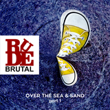 RudeBrutal - Over The Sea & Sand - 2015 - Part 1