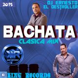 Bachata Clasica Mix By Dj Ernesto El Destroller K.R.