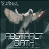 Abstract Birth (Techno-House Dj Set @ Peace is a Choice - 20-06-2011)