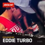 Eddie Turbo - Exclusive Mix | #005